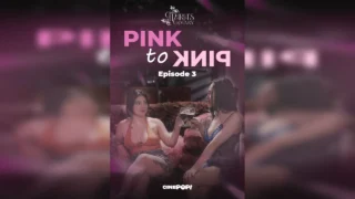 Pink to Pink Episode 03